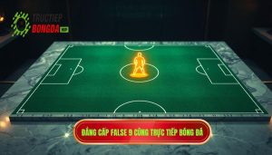 False 9 là gì